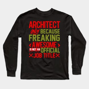 Architect Funny Humour Sarcasm Saying Quote Long Sleeve T-Shirt